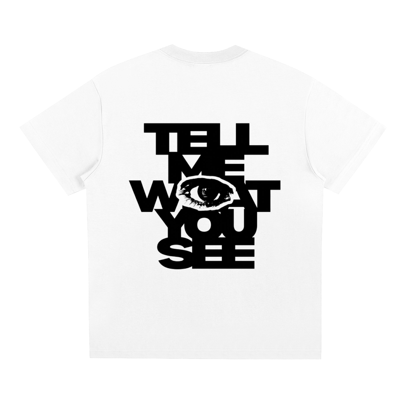"Tell Me What You See" Tee