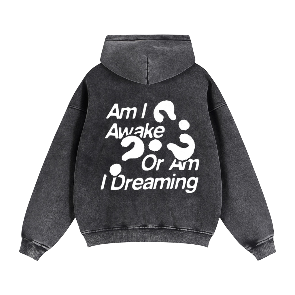 "Am I Awake Or Am I Dreaming" Acid Wash Hoodie